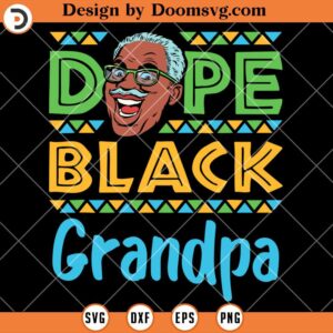 Dope Black Grandpa SVG, Black Grandpa SVG, Afro Grandpa SVG