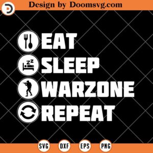 Eat Sleep Warzone Repeat SVG, Gaming Call of Duty SVG, Gamer Life SVG