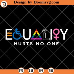 Equality Hurts No One SVG, Pride Month SVG, Sexual Equality SVG