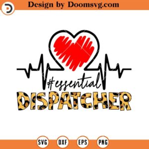 Essential Dispatcher SVG, Dispatcher Heart Beat Leopard SVG, Dispatcher SVG