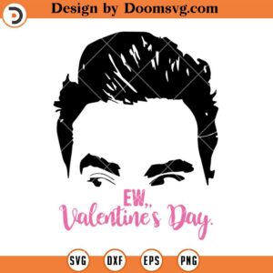 Ew David Valentine SVG, Ew Valentines Day SVG