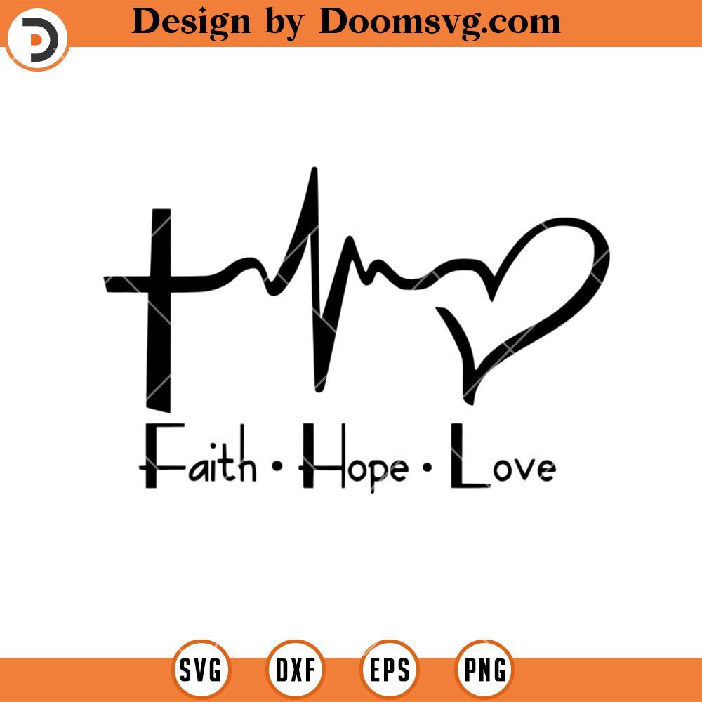 Faith Hope Love Heartbeat SVG, Christian SVG, Jesus SVG - Doomsvg