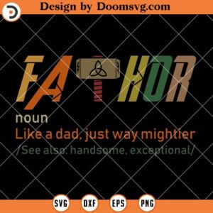 Fathor SVG, Dad Papa Fathers Day Shirt Idea SVG