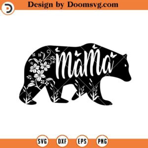 Flower Mama Bear SVG, Mama Bear SVG, Mom Bear SVG