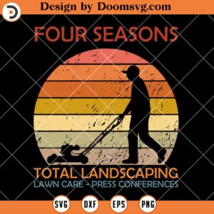 Vintage Four Seasons Total Landscaping SVG, Farmer Life SVG, Farmer SVG