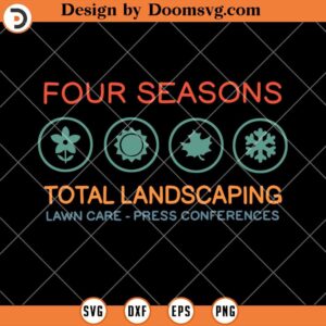 Four Seasons Total Landscaping SVG, Farmer Life SVG, Farmer SVG