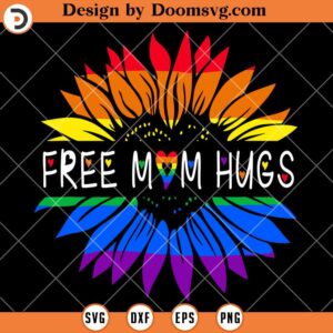 Free Mom Hugs SVG, Gay Pride LGBT Daisy Rainbow Flower SVG, Pride Month SVG