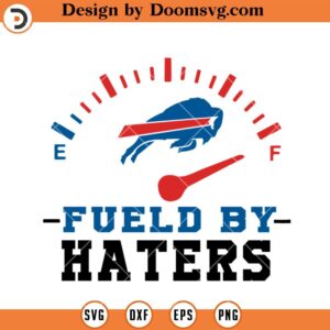 Fueled By Haters Buffalo Bills SVG, Buffalo Bills SVG, NFL Football SVG, Football Team SVG