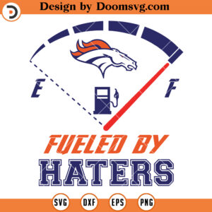 Denver Broncos SVG, Fueled By Haters Denver Broncos SVG, NFL Football Team SVG