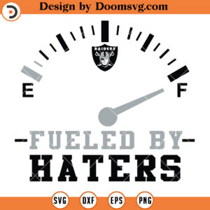 Raiders SVG, Fueled By Haters Las Vegas Raiders SVG, Football Team SVG Files For Cricut