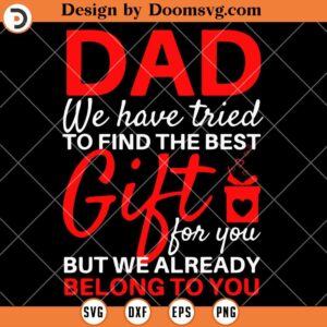 Funny Fathers Day SVG, Daughter Son Wife for Dad SVG