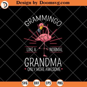 Funny Grandma SVG, Grammingo Like A Normal Grandma Only More Awesome SVG