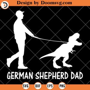 German Shepherd Dad Dinosaur SVG, GSD Owners Funny SVG, Father Day SVG, Funny Dad SVG