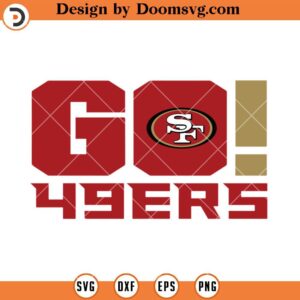 Go 49ers SVG, San Francisco 49ers SVG, NFL Football Team SVG Files For Cricut