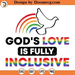 Gods Love Is Fully Inclusive SVG, Pride Month SVG, LGBT SVG