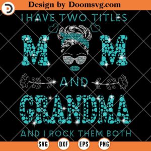 Mom Gift Ideas SVG, Grandma Messy Bun SVG