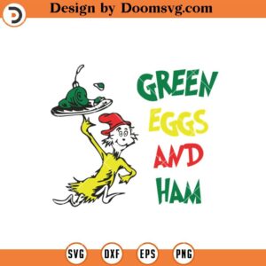 Green Eggs And Ham SVG, Dr Seuss SVG Cat In The Hat SVG