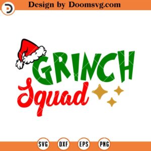 Grinch Squad SVG, Grinch SVG Files For Cricut