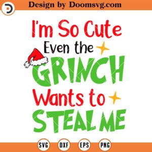 Grinch Wants To Steal Me SVG, Funny Grinch Christmas SVG