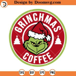 Grinchmas Coffee Logo SVG, Grinch Christmas SVG