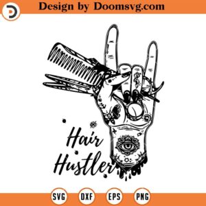 Hair Hustler SVG, Hairstylist SVG, Hair Hustler Tattoo SVG