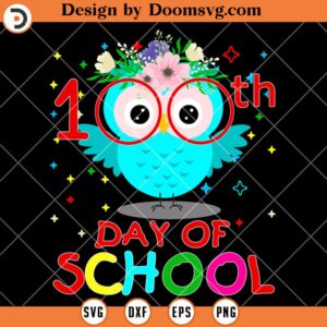 Happy 100th Day Of School SVG, Cute Owl Education SVG