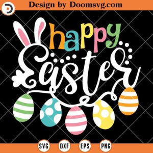 Happy Easter Eggs SVG, Bunny Easter Shirts SVG