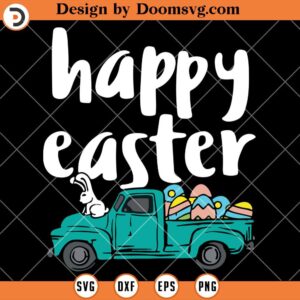 Happy Easter Pickup Truck Bunny Eggs SVG, Cute Easter Shirts SVG