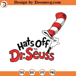 Hat Off Dr Seuss SVG, Dr Seuss SVG