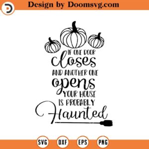 Haunted House Sign If One Door Closes SVG, Silhouette Halloween SVG