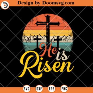 He Is Risen SVG, Christian SVG, Jesus SVG, Religious SVG