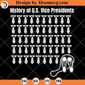 History Of US Vice Presidents SVG, Chucks And Pearls SVG, Kamala Harris SVG