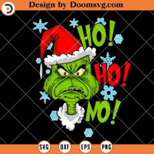 Ho Ho Ho Grinch Christmas SVG, Christmas Grinch SVG