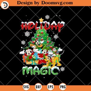 Holiday Magic SVG, Mickey And Friends Disney Christmas Character SVG