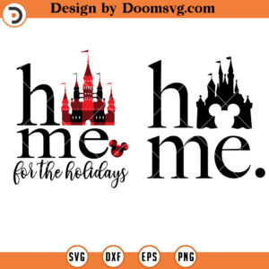 Home For The Holidays SVG, Disney Castle Christmas SVG