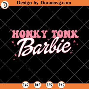Honky Tonk Barbie SVG, Rodeo SVG, Cowgirl Music SVG