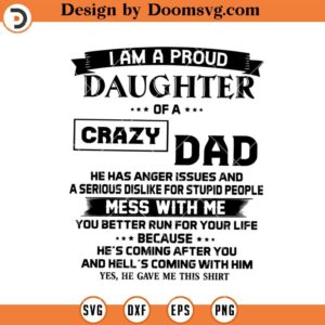 I Am A Proud Daughter Of A Crazy Dad SVG, Funny Dad SVG