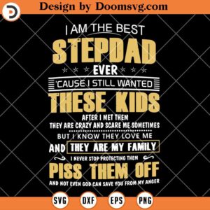 I Am The Best Stepdad Ever SVG, Dad Quotes SVG