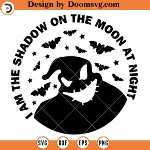 I Am The Shadow On The Moon At Night SVG, Oogie Boogie SVG, Silhouette Halloween SVG