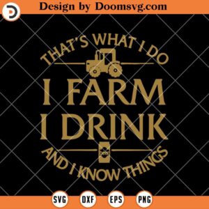 I Farm I Drink SVG, Tractors SVG, Tractor SVG For Cricut