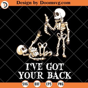 I Have Got Your Back SVG, Funny Bones Halloween SVG