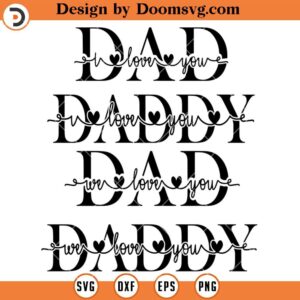 I Love You Dad SVG, I Love You Daddy SVG, Fathers Day Bundle SVG, Papa SVG, Fathers Day Shirt Ideas SVG