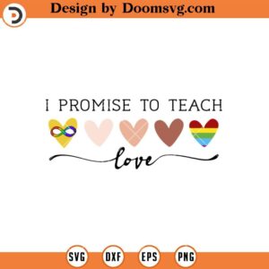 I Promise To Teach SVG, Pride Month Teacher SVG, Gay Pride SVG