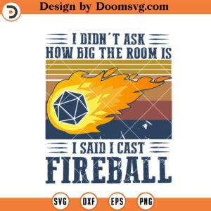 I Said I Cast Fireball SVG, Dungeons And Dragons SVG, DnD Vintage SVG