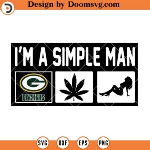 NFL1010207-Im A Simple Man Packers SVG, Green Bay Packers SVG, NFL Football Team SVG Files For Cricut