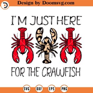 I'm Just Here For the Crawfish SVG, Leopard Crawfish Crawfish