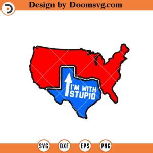 Im With Stupid SVG, USA Election Maps, Politics SVG