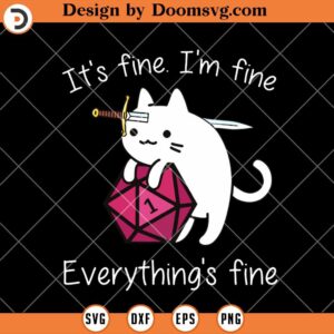 It's Fine I'm Fine Everything's Fine, Dungeon Meowster SVG, Dungeons And Dragons SVG