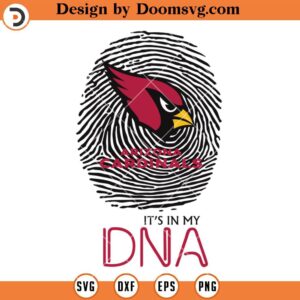 It's In MY DNA Arizona Cardinals SVG, Cardinals Logo SVG, NFL Football Team Sport SVG V2