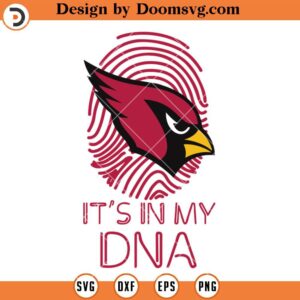 It's In My DNA Arizona Cardinals SVG, Arizona Cardinals SVG, NFL Football Team Sport SVG